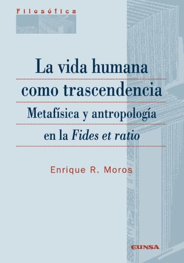 Portada del libro «La vida humana como trascendencia», de E. Moros