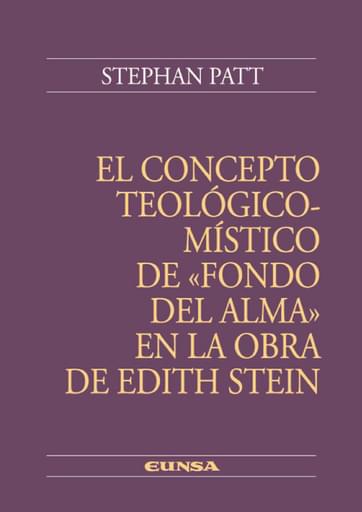 Portada del libro «El concepto teológico-místico de «fondo de alma» en la obra de Edith Stein», de S. Patt