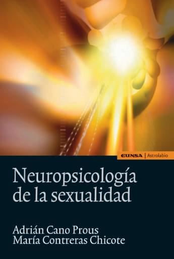 Portada del libro «Neuropsicología de la sexualidad», de A. Cano, M. Contreras