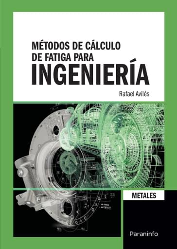 Métodos de cálculo de fatiga para ingeniería