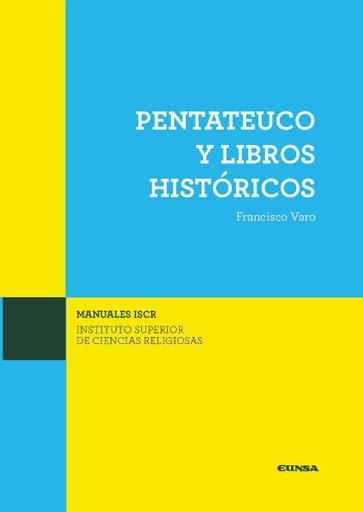 Portada del libro «Pentateuco y libros históricos», de F. Varo