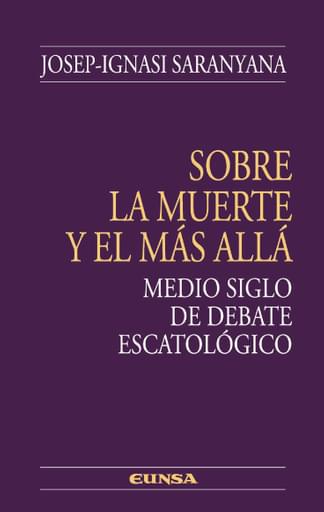 Portada del libro «Sobre la muerte y el más allá», de J. Saranyana