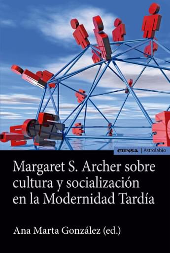 Margaret S. Archer sobre cultura y socialización