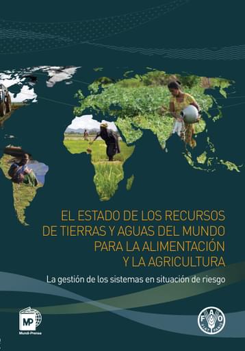 El estado de los recursos de tierras y aguas del mundo para la alimentación y la agricultura