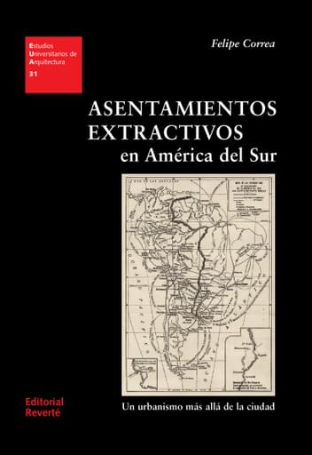 Asentamientos extractivos en América del Sur