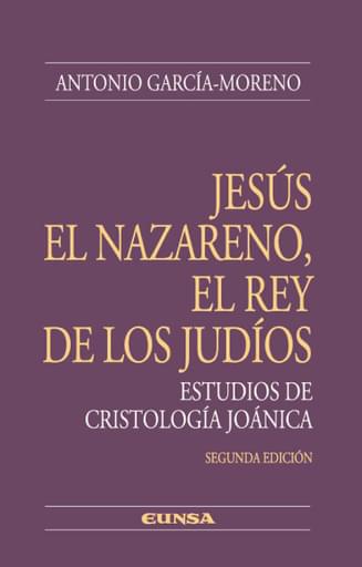 Portada del libro «Jesús el Nazareno, el Rey de los Judíos», de A. García-Moreno