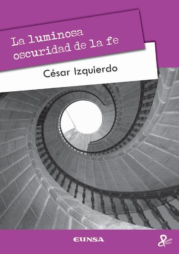 Portada del libro «La luminosa oscuridad de la Fe», de C. Izquierdo
