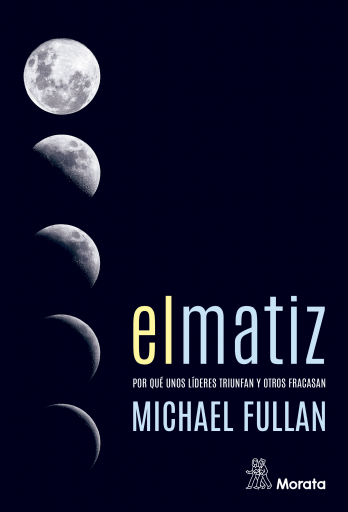 El matiz - Por qué unos líderes triunfan y otros fracasan