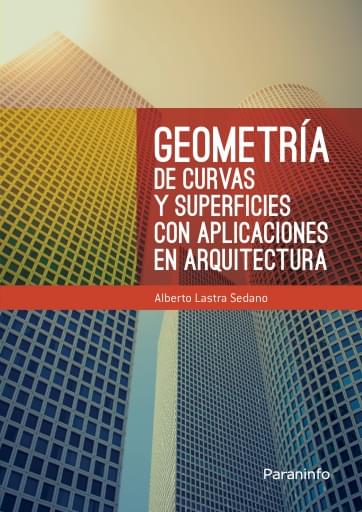 Portada del libro «Geometría de curvas y superficies con aplicaciones en Arquitectura», de A. Lastra