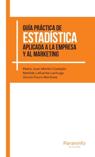 Guía práctica de estadística aplicada a la empresa y al marketing