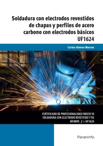 Soldadura con electrodos revestidos de chapas y perfiles de acero carbono con electrodos básicos UF1624