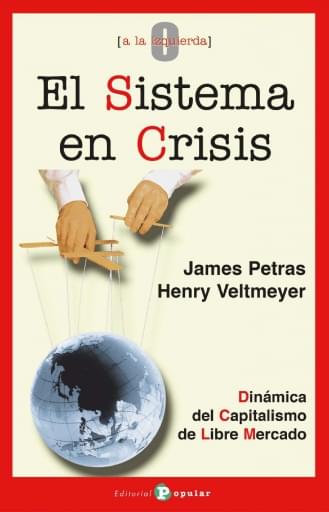 Portada del libro «El sistema en crisis», de J. Petras, H. Veltemeyer