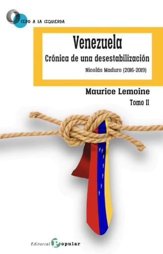 Venezuela Crónica de una desestabilización tomo II