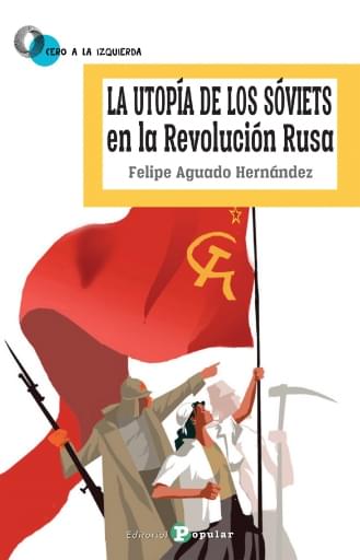 La utopía de los Soviets en la Revolución Rusa