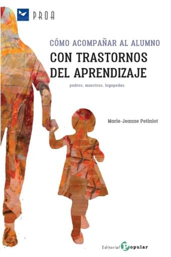 Cómo acompañar al alumno con trastornos del aprendizaje