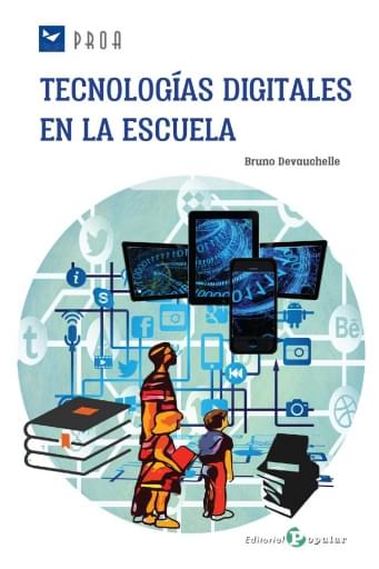 Tecnologías digitales en la escuela