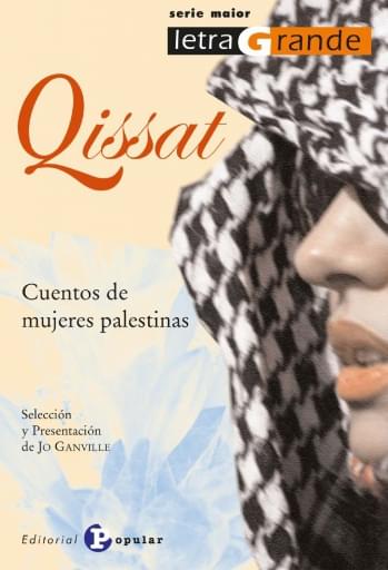 Portada del libro «Qissat. Cuentos de mujeres palestinas», de J. Ganville