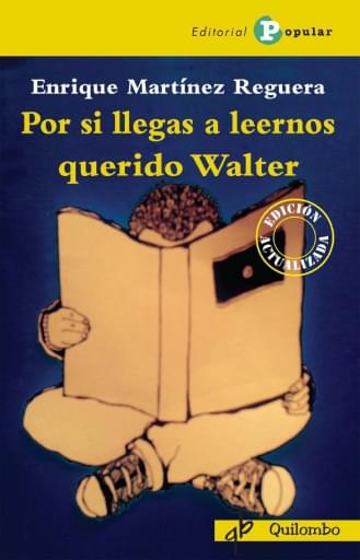 Por si llegas a leernos querido Walter