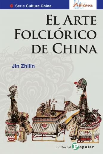 Portada del libro «El arte folcórico de China», de J. Zhilin