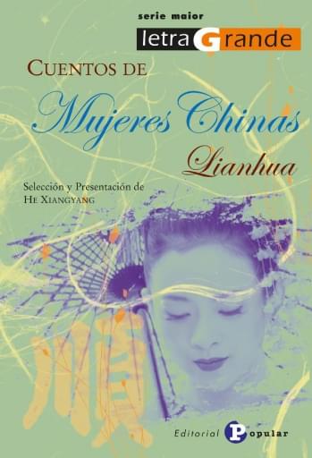 Portada del libro «Cuentos de mujeres chinas. Lianhua», de H. Xiangyang
