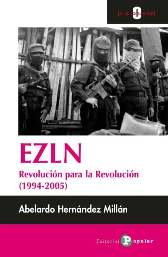 EZLN Revolución para la revolución 1994-2005