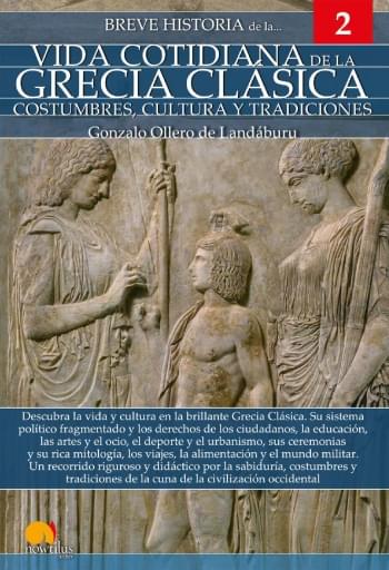 Breve historia de la vida cotidiana de la grecia clásica