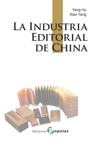 Portada del libro «La industria editorial de China», de H. Yang, X. Yang