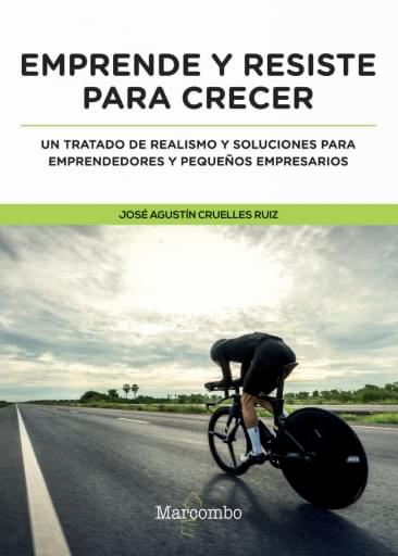 Portada del libro «Emprende y resiste para crecer», de J Cruelles
