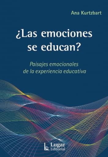 Portada del libro «¿Las emociones se educan?», de A. Kurtzbart