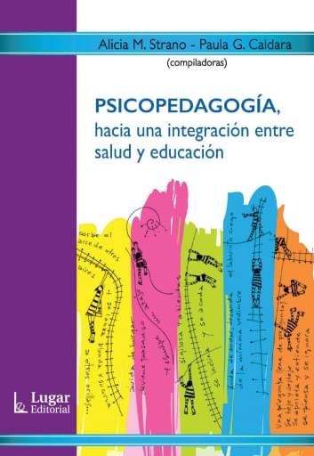 Portada del libro «Psicopedagogía, hacia una integración entre salud y educación», de A. Strano, P. Caldara
