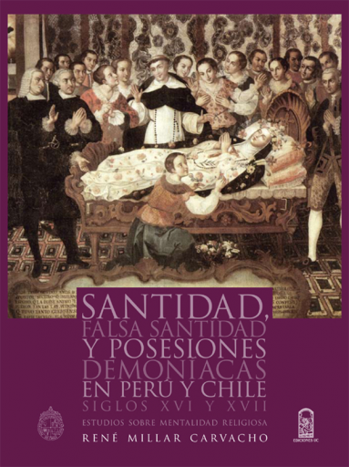Santidad, falsa santidad y posesiones demoniacas en Perú y Chile
