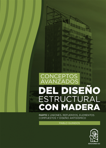 Conceptos avanzados del diseño estructural con madera - Parte I