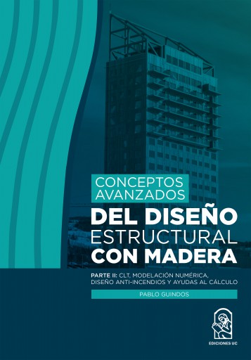 Conceptos avanzados del diseño estructural con madera - Parte II