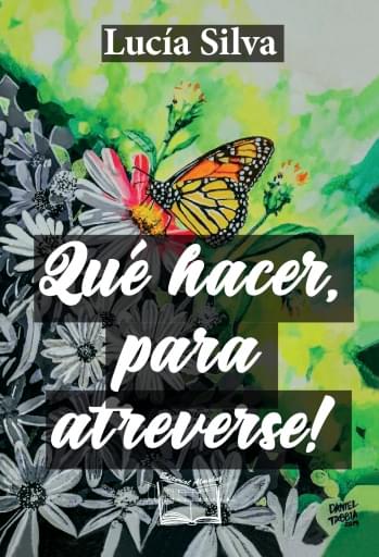 Que hacer, para atreverse!