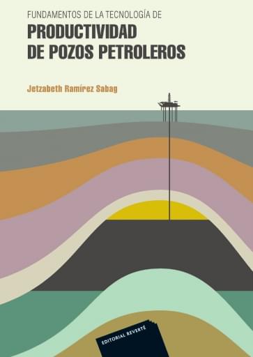 Fundamentos de la tecnologia de productividad de pozos petroleros