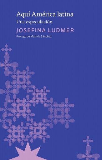 Portada del libro «Aquí América Latina», de Ludmer: J.