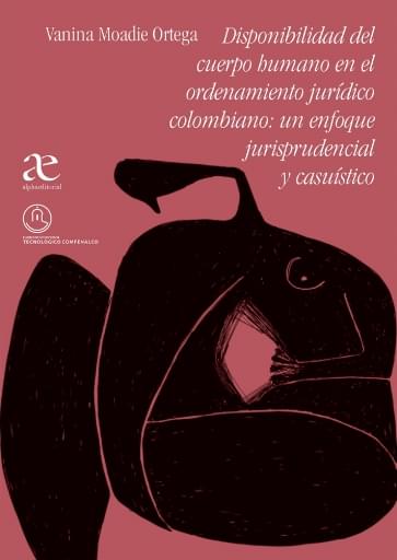 Disponibilidad del cuerpo humano en el ordenamiento jurídico colombiano