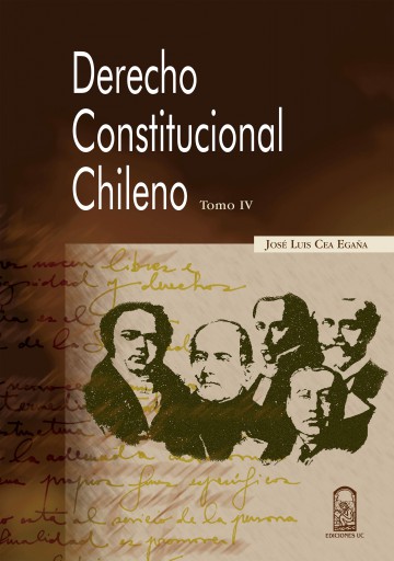 Derecho Constitucional Chileno. Tomo IV