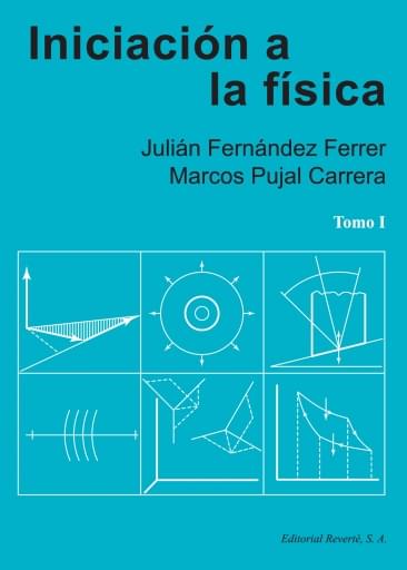 Iniciación a la física. Tomo 1