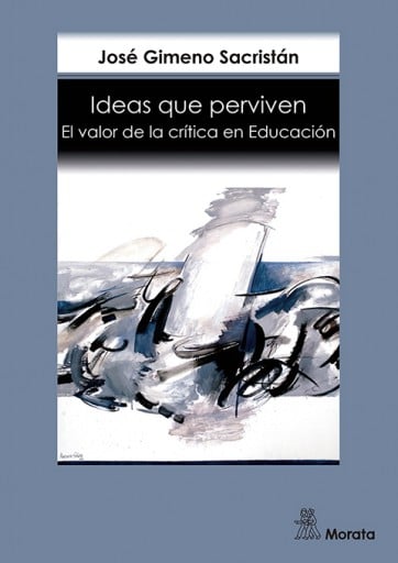 Ideas que perviven. El valor de la crítica en educación