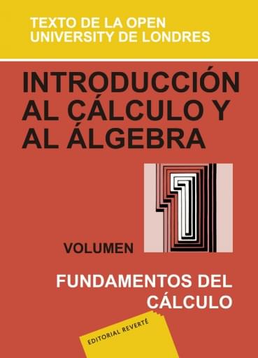Introducción al calculo y al álgebra: Fundamentos del cálculo Vol. 1