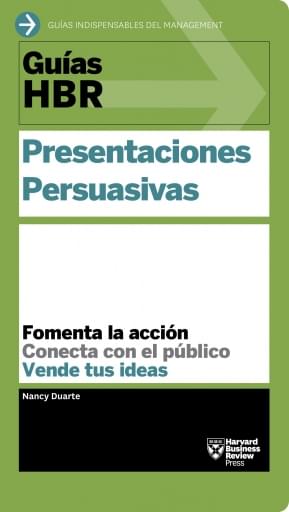 Guías HBR: Presentaciones Persuasivas