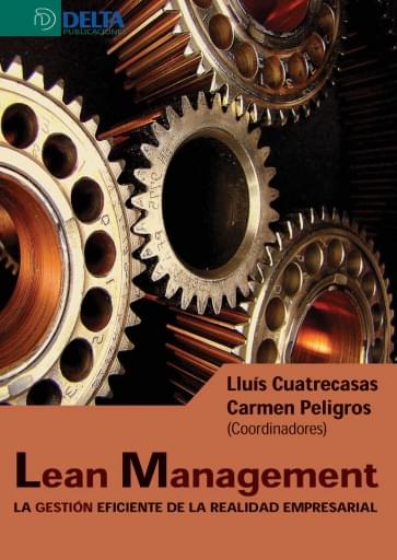 LEAN MANAGEMENT La gestión eficiente de la realidad empresarial