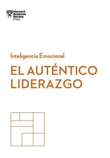 Inteligencia Emocional EL AUTÉNTICO LIDERAZGO