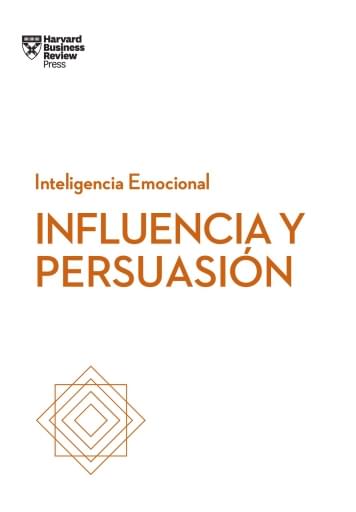Inteligencia emocional INFLUENCIA Y PERSUASIÓN