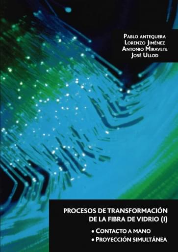 Procesos de transformación de la fibra de vidrio (I)