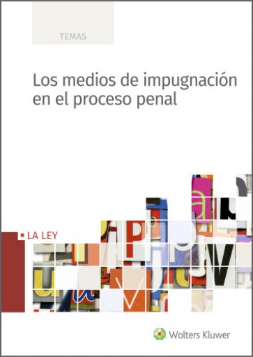 Los medios de impugnación en el proceso penal