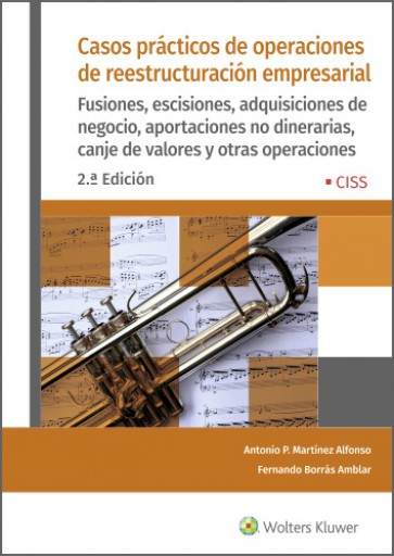 Casos prácticos de operaciones de reestructuración empresarial 2ª ed.