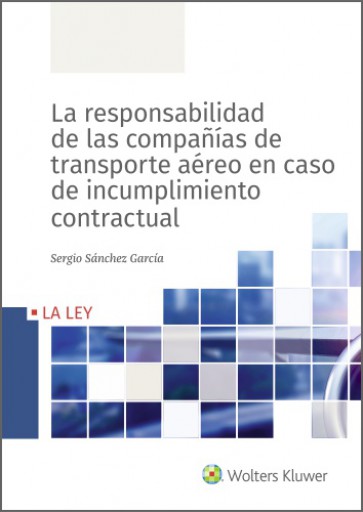 La responsabilidad de las compañías de transporte aéreo en caso de incumplimiento contractual