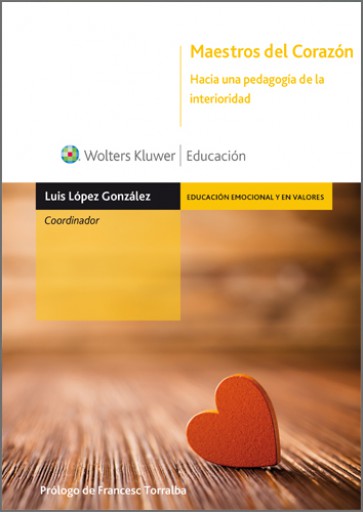 Maestros del corazón. Hacia una pedagogía de la interioridad